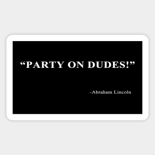 Abraham Lincoln Party Quote Magnet